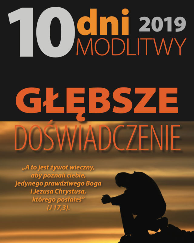 Głębsze doświadczenie – 10 dni modlitwy 2019